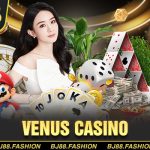 Venus Casino - Sảnh cược trực tuyến uy tín hàng đầu Châu Á