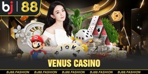 Venus Casino - Sảnh cược trực tuyến uy tín hàng đầu Châu Á