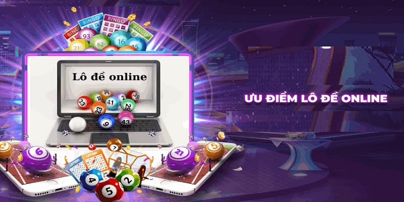 Ưu điểm nổi bật lô đề online là gì?